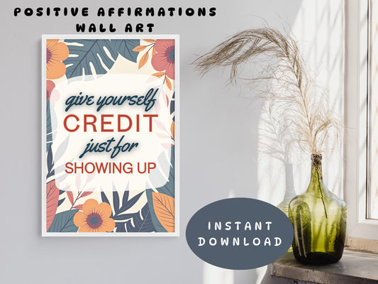 Positive Self Talk Wall Art | Mental Health Poster - Credit For Showing Up (Digital Download)