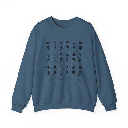 Semi-Colon Suicide Prevention Sweatshirt | This is Not the End, Mental Health Awareness (Crewneck Sweater)