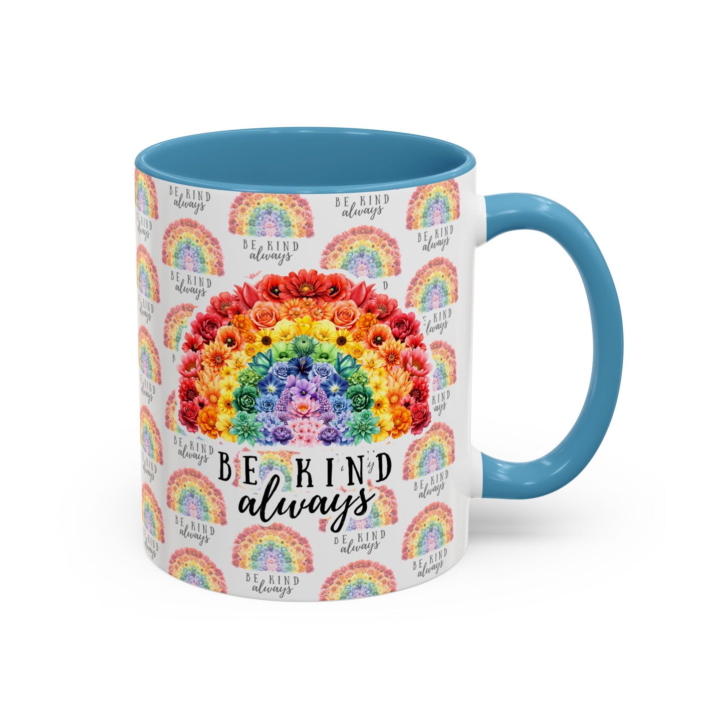Floral Rainbow Accent Coffee Mug | Be Kind Always, 11oz/15oz