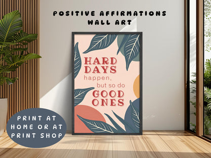 Positive Self Talk Wall Art | Hard Days Happen Poster (Digital Download)