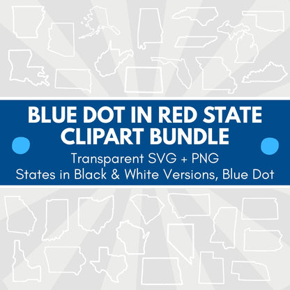 Blue Dot Red State Clipart Bundle | Political Activism Democratic Transparent Designs (Digital Download)