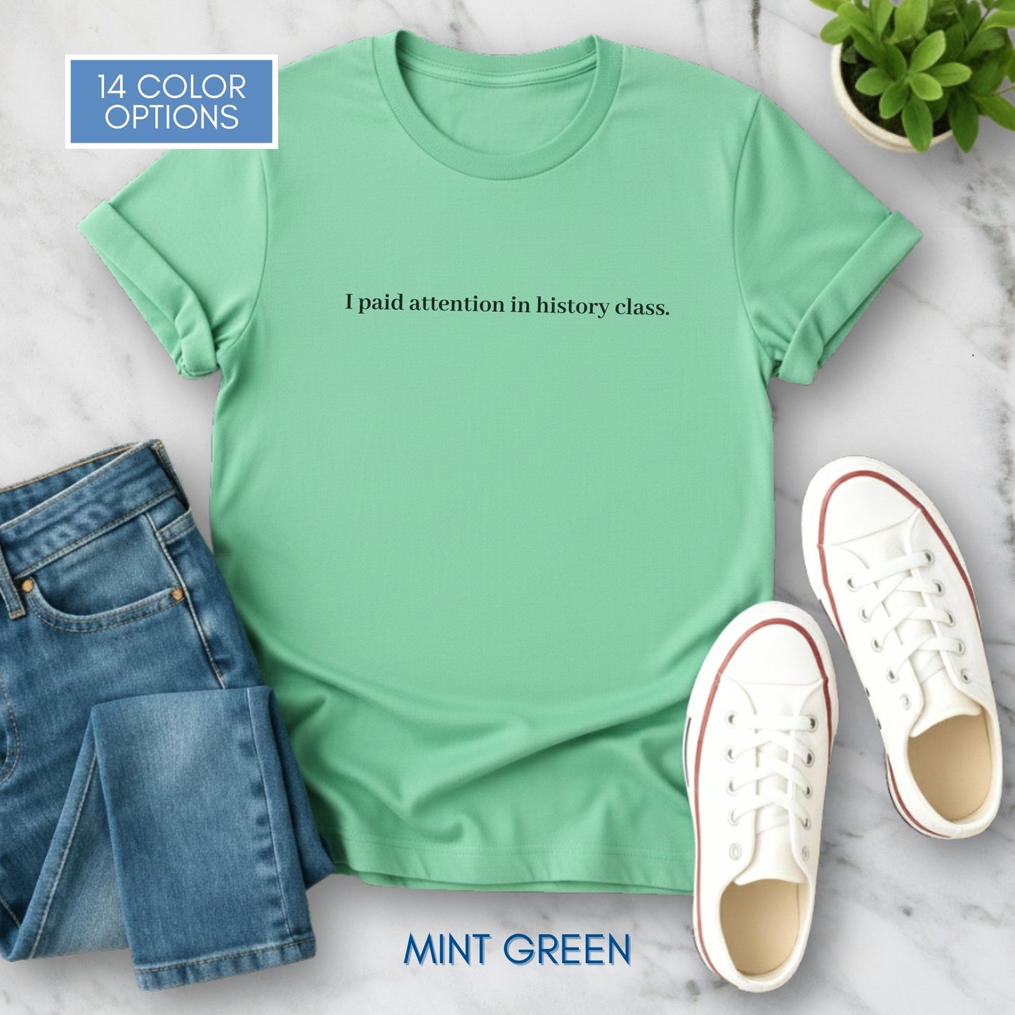 Political Activism Unisex T-Shirt | Short Sleeve Tee, "I Paid Attention in History Class."