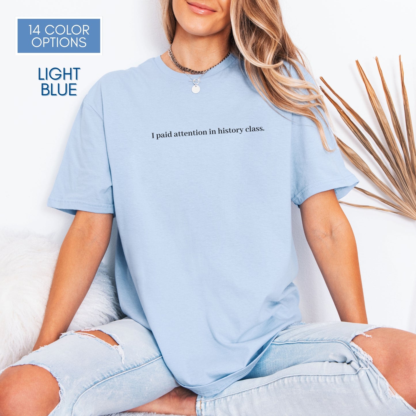 Political Activism Unisex T-Shirt | Short Sleeve Tee, "I Paid Attention in History Class."