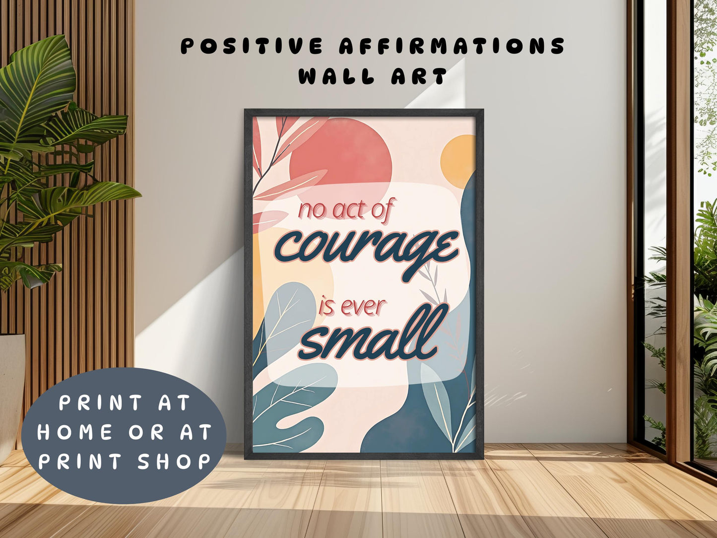 Inspirational Quote Poster | No Act of Courage Is Ever Small Wall Art (Digital Download)