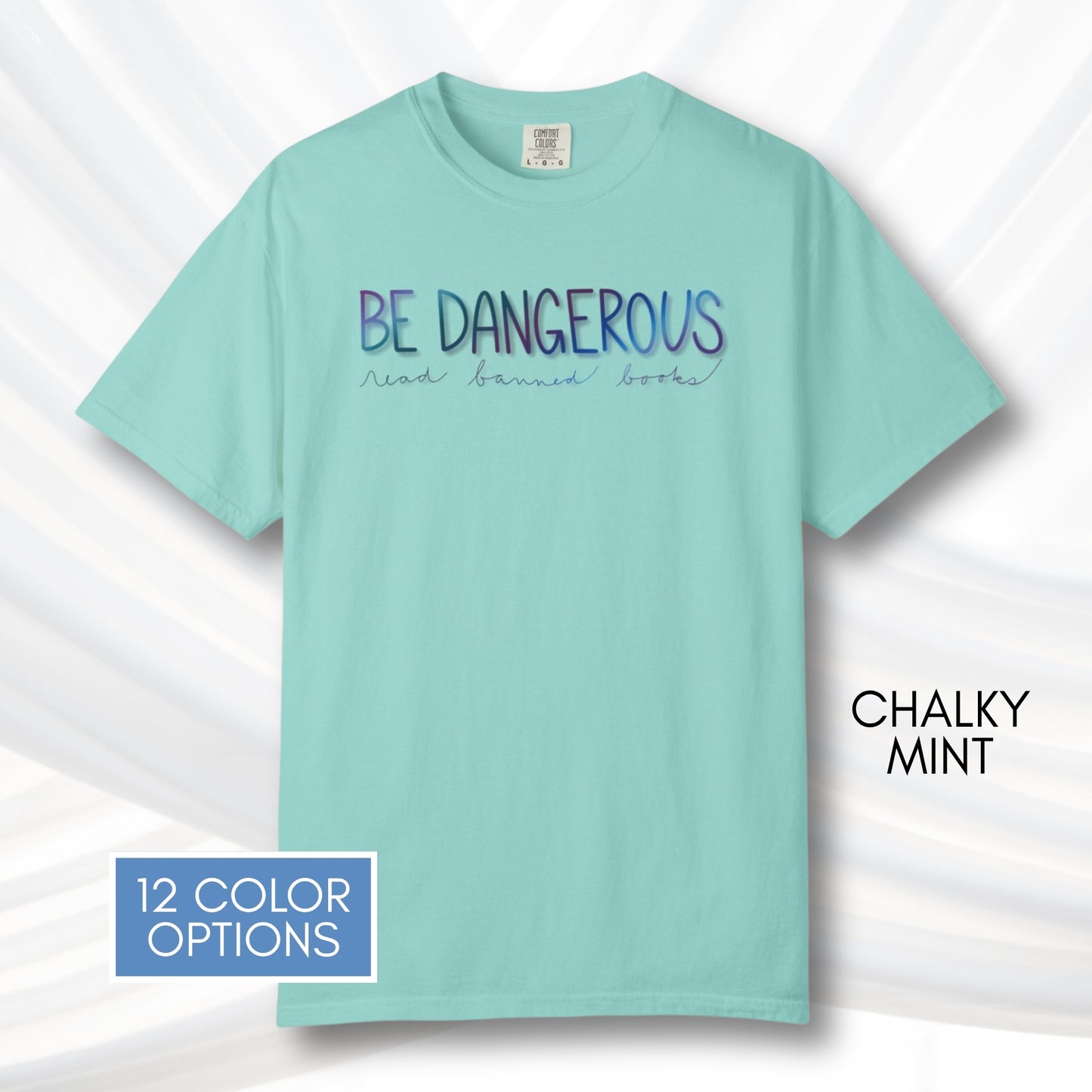 be-dangerous-read-banned-books-unisex-tshirt-colorful-literary-graphic-tee-bookish-apparel-comfort-colors-chalky-mint