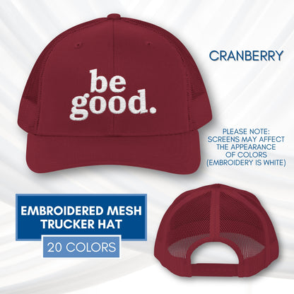 be-good-embroidered-mesh-trucker-hat-activist-apparel-embroidery-baseball-cap-lid-cranberry