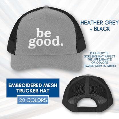 be-good-embroidered-mesh-trucker-hat-activist-apparel-embroidery-baseball-cap-lid-heather-grey-black