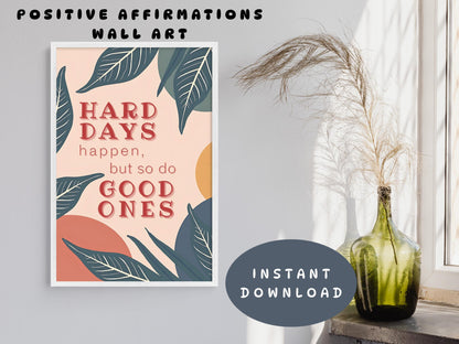 Positive Self Talk Wall Art | Hard Days Happen Poster (Digital Download)