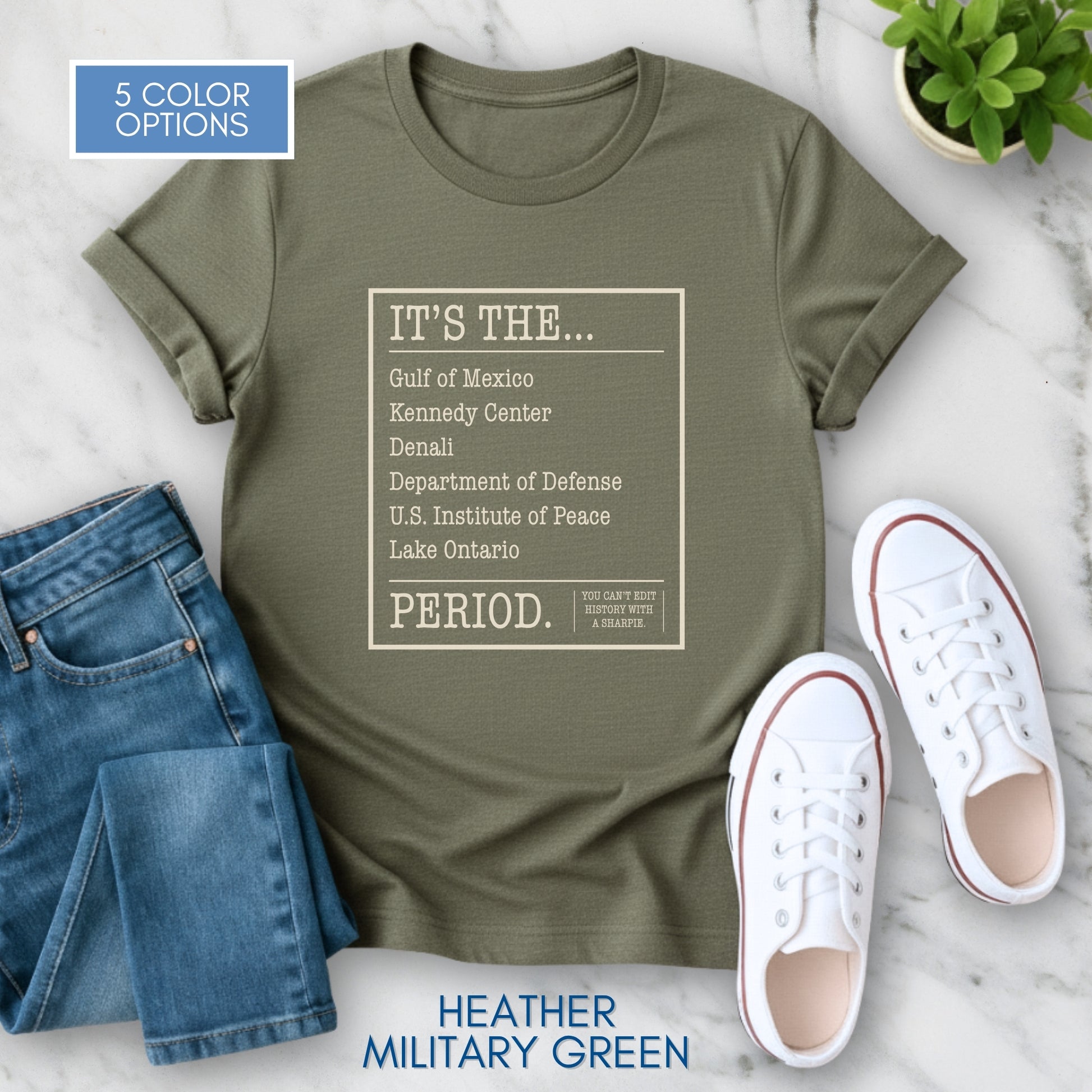can't-edit-history-unisex-graphic-tee-gulf-of-mexico-lake-ontario-kennedy-center-denali-anti-trump-exectuive-order-activist-apparel