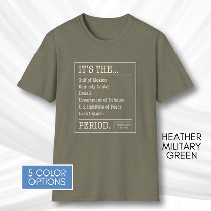 can't-edit-history-unisex-graphic-tee-gulf-of-mexico-lake-ontario-kennedy-center-denali-anti-trump-exectuive-order-activist-apparel-heather-military-green