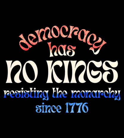 Democracy Has No Kings Clipart | Resisting Monarchy Since 1776 (Digital Download, SVG, PNG)