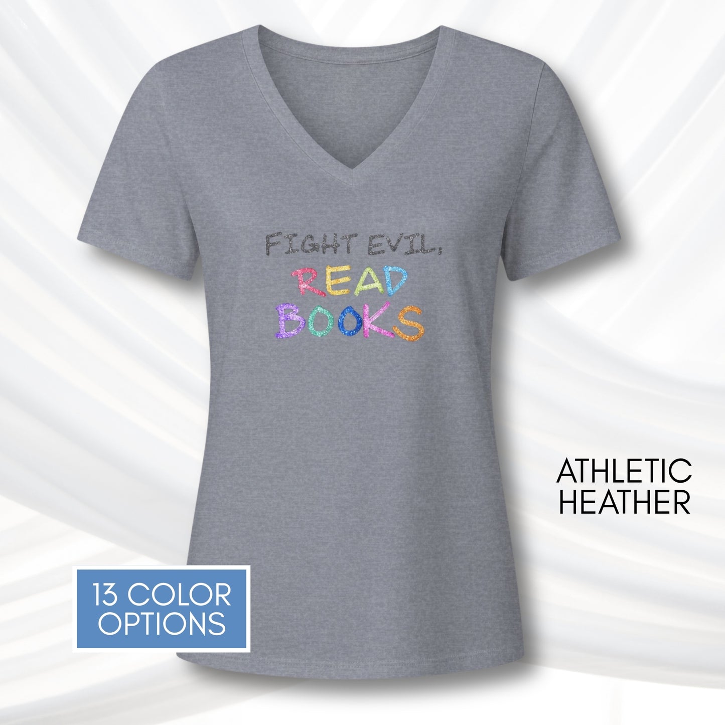 fight-evil-read-books-ladies-v-neck-tshirt-colorful-literacy-graphic-tee-bookish-apparel-bibliophile-teacher-gift-athletic-heather