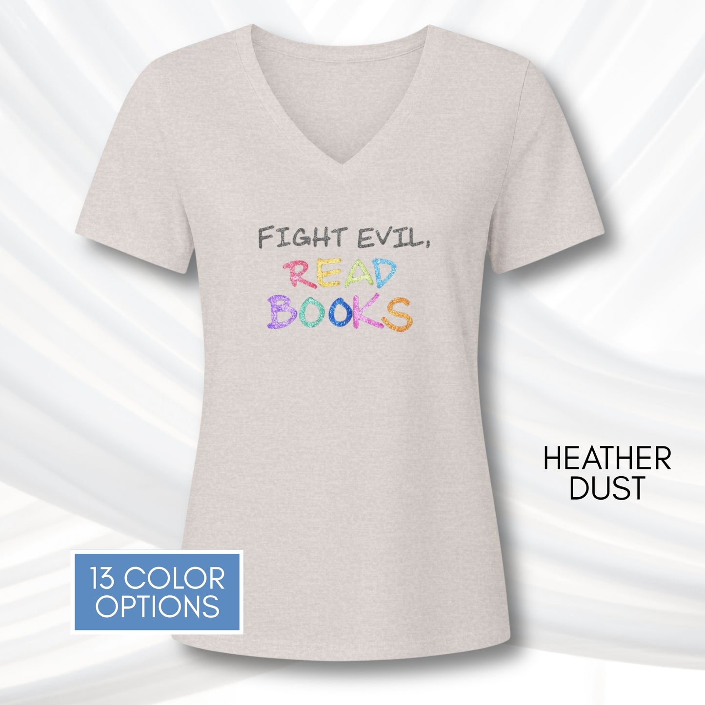 fight-evil-read-books-ladies-v-neck-tshirt-colorful-literacy-graphic-tee-bookish-apparel-bibliophile-teacher-gift-heather-dust