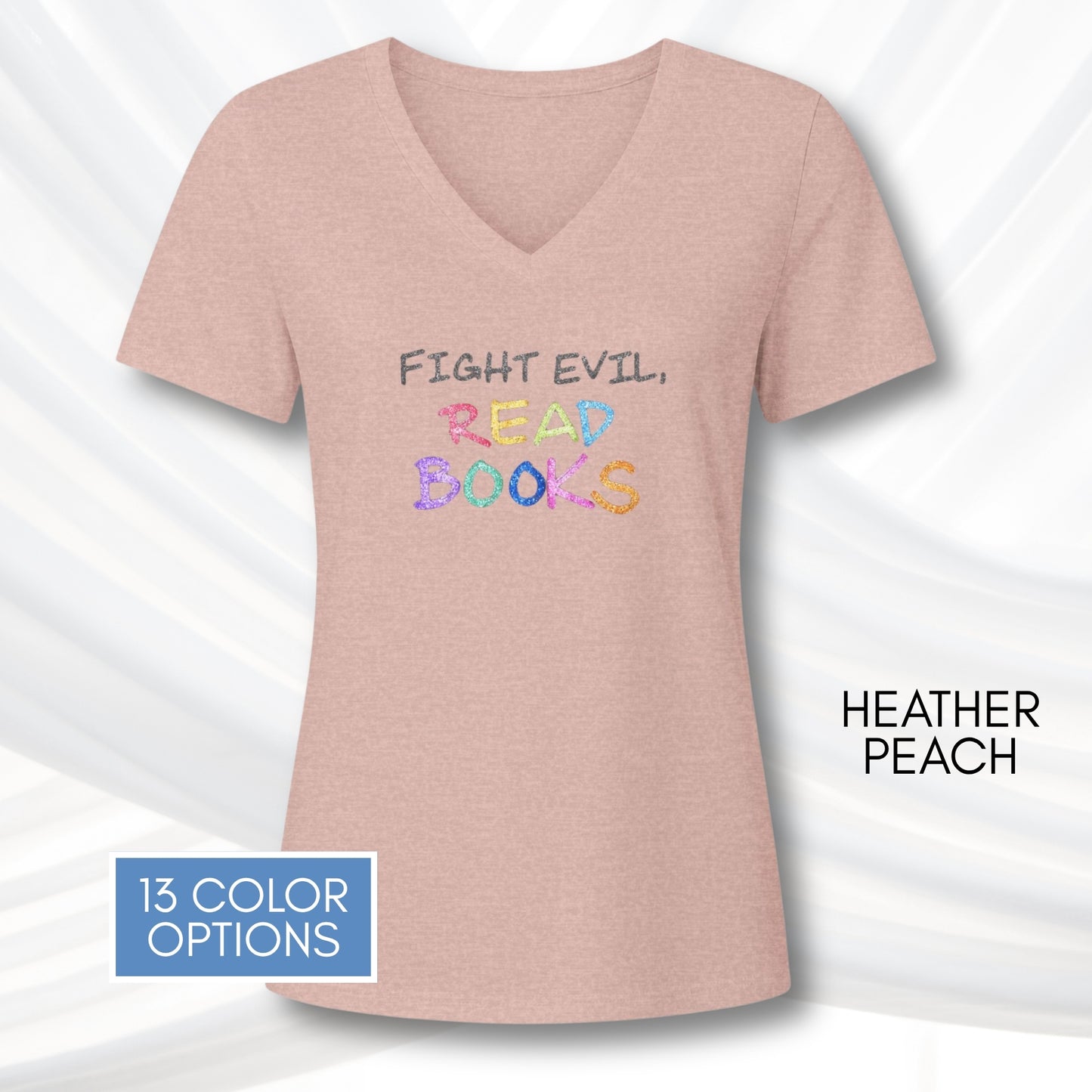 fight-evil-read-books-ladies-v-neck-tshirt-colorful-literacy-graphic-tee-bookish-apparel-bibliophile-teacher-gift-heather-peach