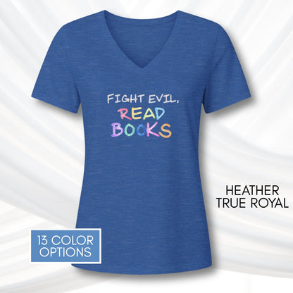 fight-evil-read-books-ladies-v-neck-tshirt-colorful-literacy-graphic-tee-bookish-apparel-bibliophile-teacher-gift-heather-true-royal