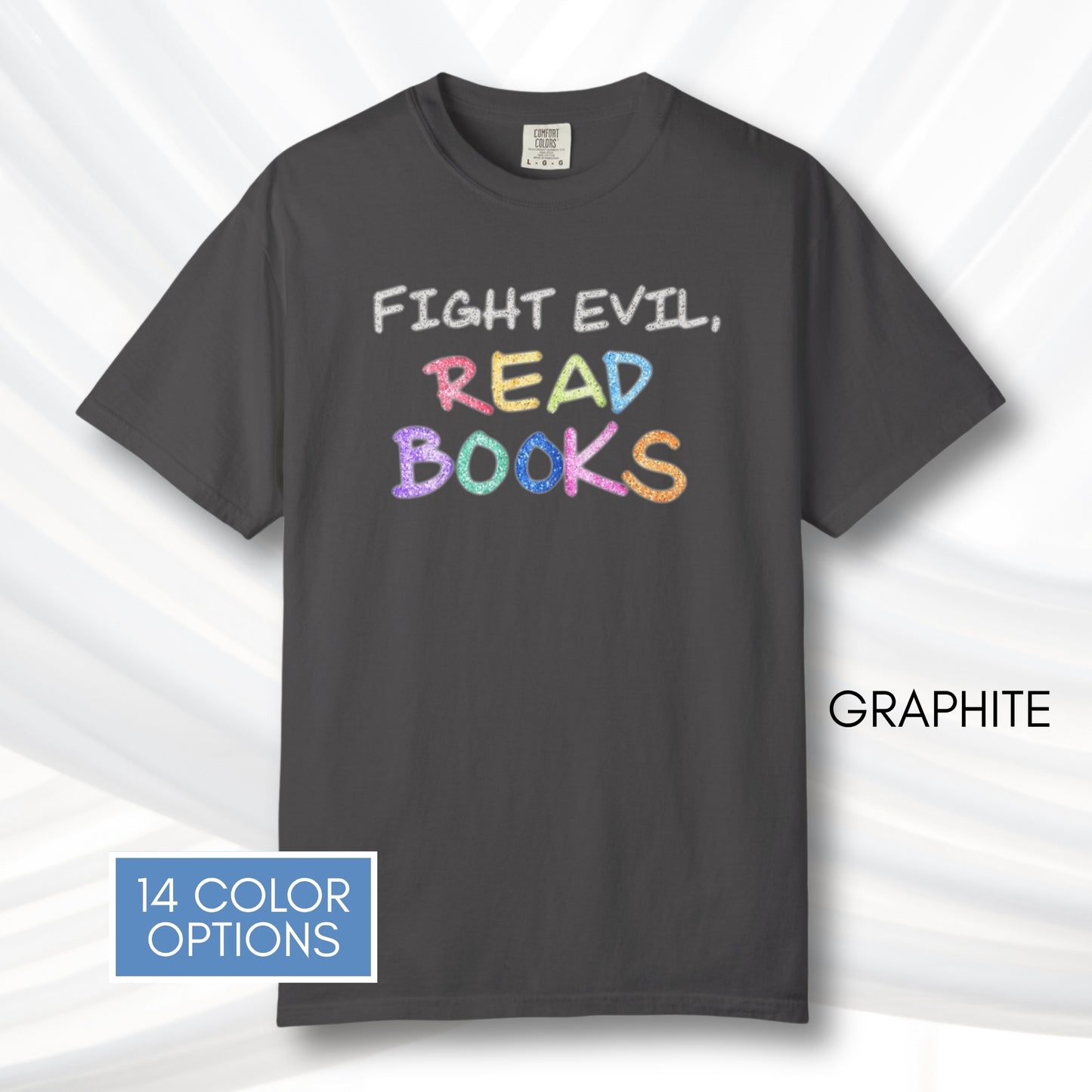 fight-evil-read-books-unisex-tshirt-colorful-literary-graphic-tee-bookish-apparel-comfort-colors-graphite