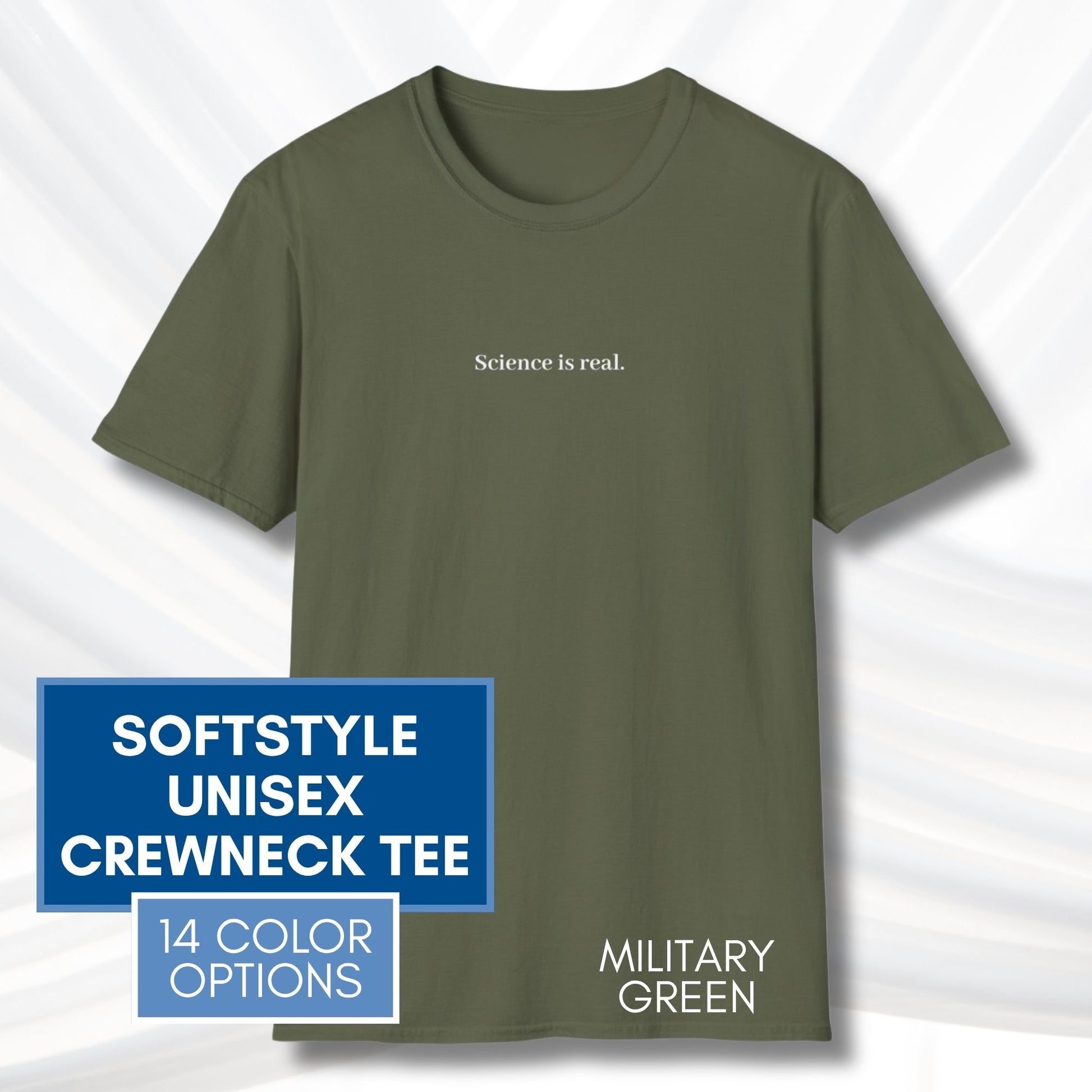 science-is-real-political-activism-unisex-tshirt-short-sleeve-tee-military-green