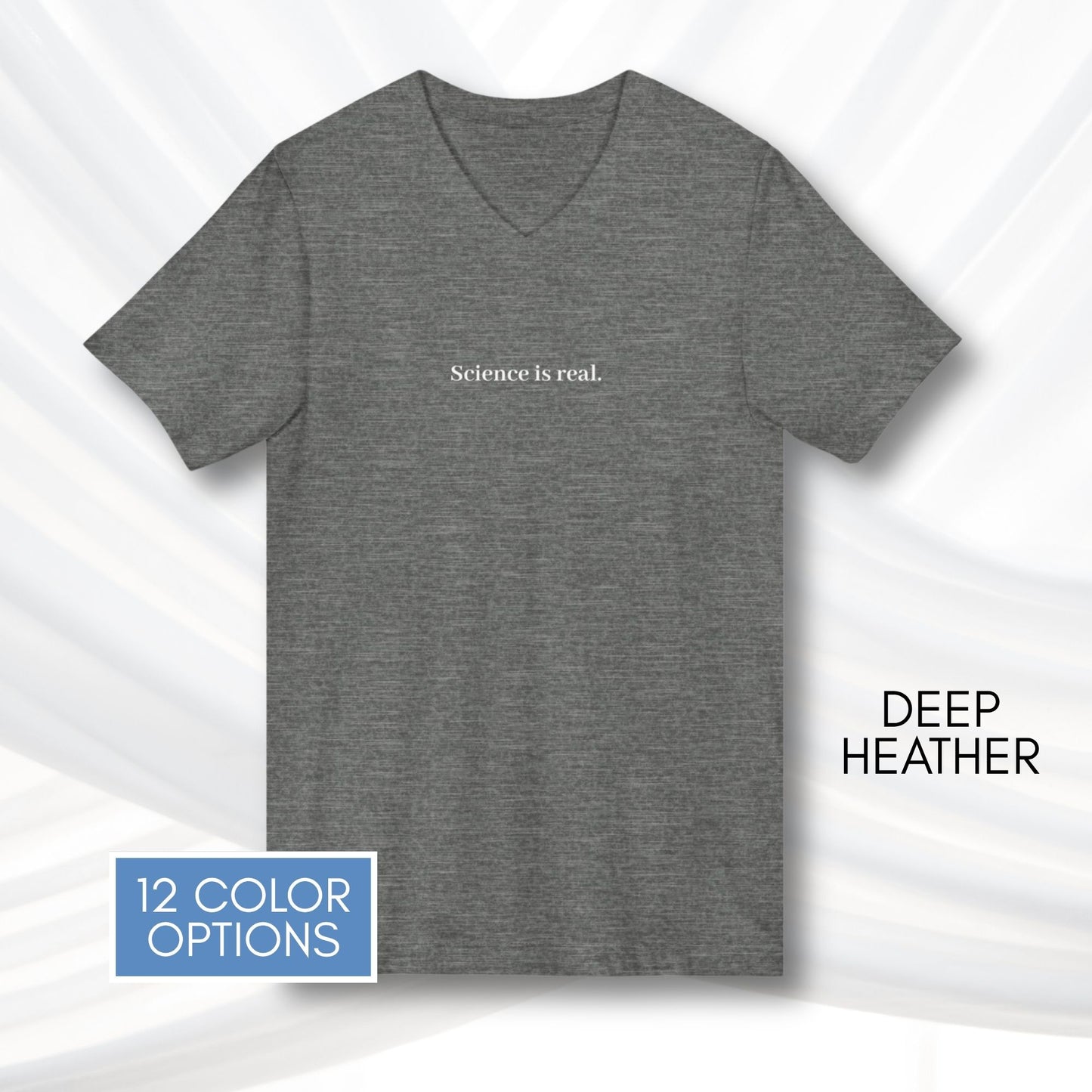 science-is-real-unisex-v-neck-tee-short-sleeve-activism-tshirt-deep-heather
