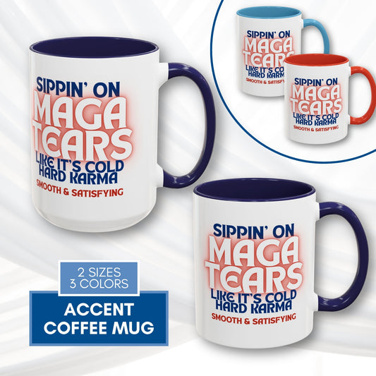 sippin-on-maga-tears-accent-coffee-mug-funny-democratic-gift-activist-drinkware-karma